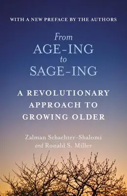 De Age-Ing à Sage-Ing : Une nouvelle vision profonde du vieillissement - From Age-Ing to Sage-Ing: A Profound New Vision of Growing Older