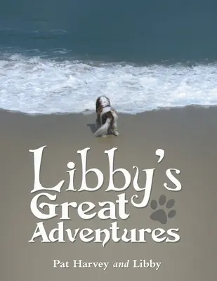 Les grandes aventures de Libby - Libby's Great Adventures