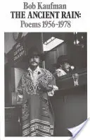 La pluie ancienne, poèmes 1956-1978 - The Ancient Rain, Poems 1956-1978
