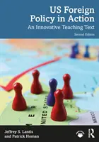 La politique étrangère américaine en action : Un texte d'enseignement innovant - US Foreign Policy in Action: An Innovative Teaching Text