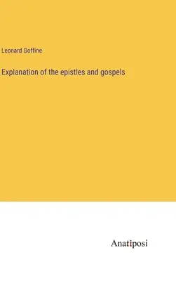 Explication des épîtres et des évangiles - Explanation of the epistles and gospels