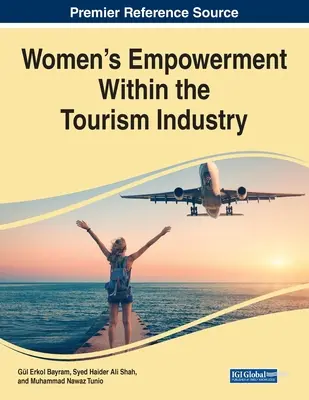 L'autonomisation des femmes dans l'industrie du tourisme - Women's Empowerment Within the Tourism Industry