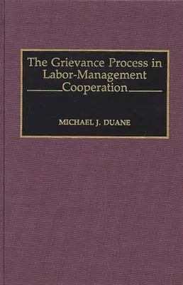 La procédure de règlement des griefs dans le cadre de la coopération patronale-syndicale - The Grievance Process in Labor-Management Cooperation