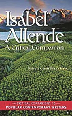 Isabel Allende : Un compagnon critique - Isabel Allende: A Critical Companion