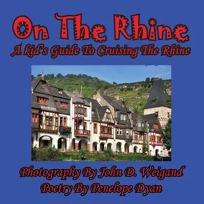 Sur le Rhin - Un guide pour les enfants sur les croisières sur le Rhin - On The Rhine---A Kid's Guide To Cruising The Rhine