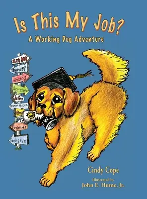 C'est mon travail ? Une aventure de chien de travail - Is This My Job?: A Working Dog Adventure