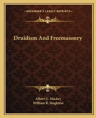 Druidisme et franc-maçonnerie - Druidism And Freemasonry