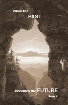 Quand le PASSÉ devient l'AVENIR - When the PAST becomes the FUTURE