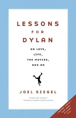 Leçons pour Dylan : La vie, l'amour, le cinéma et moi - Lessons for Dylan: On Life, Love, the Movies, and Me