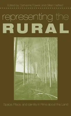 Représenter le rural : espace, lieu et identité dans les films sur la terre - Representing the Rural: Space, Place, and Identity in Films about the Land