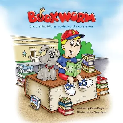 Bookworm : A la découverte des idiomes, des dictons et des expressions - Bookworm: Discovering Idioms, Sayings and Expressions