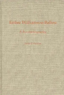 Esther Williamson Ballou : Une bio-bibliographie - Esther Williamson Ballou: A Bio-Bibliography