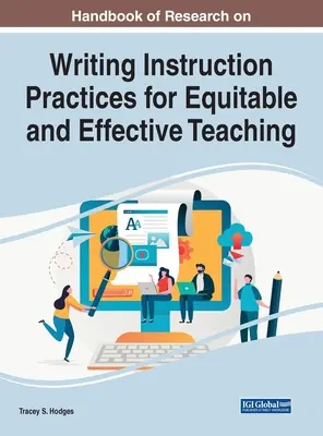 Manuel de recherche sur l'enseignement de l'écriture Pratiques pour un enseignement équitable et efficace - Handbook of Research on Writing Instruction Practices for Equitable and Effective Teaching