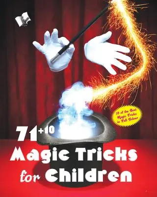 71+10 tours de magie pour enfants - 71+10 Magic Tricks for Children