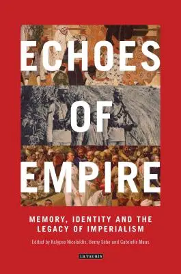 Les échos de l'empire : Mémoire, identité et héritages coloniaux - Echoes of Empire: Memory, Identity and Colonial Legacies