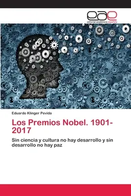 Les prix Nobel. 1901-2017 - Los Premios Nobel. 1901-2017