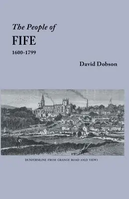 Les habitants de Fife, 1600-1799 - People of Fife, 1600-1799