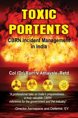 Portraits toxiques : Gestion des incidents CBRN en Inde - Toxic Portents: CBRN Incident Management in India