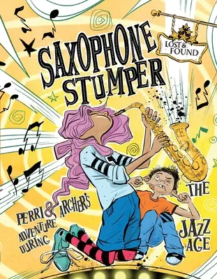 Saxophone Stumper : L'aventure de Perri et Archer à l'époque du jazz - Saxophone Stumper: Perri & Archer's Adventure During the Jazz Age