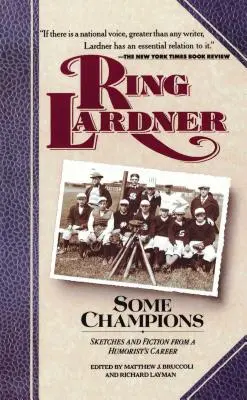 Quelques champions : Sketches et fictions de la carrière d'un humoriste - Some Champions: Sketches and Fiction from a Humorist's Career