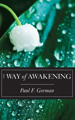 Le chemin de l'éveil - The Way of Awakening