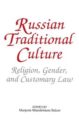 La culture traditionnelle russe : Religion, genre et droit coutumier - Russian Traditional Culture: Religion, Gender and Customary Law