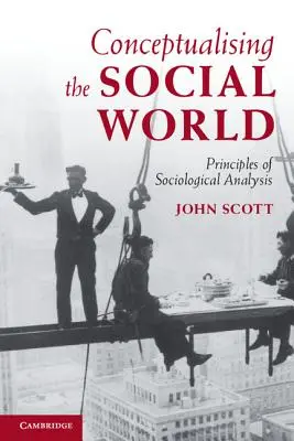 Conceptualiser le monde social - Conceptualising the Social World