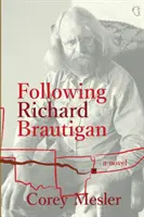 Suivre Richard Brautigan - Following Richard Brautigan