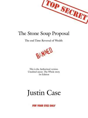 La proposition de la soupe de pierre : Le renversement des richesses à la fin des temps - The Stone Soup Proposal: The End Time Reversal of Wealth