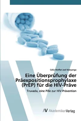 Une approche de la prophylaxie préventive (PrEP) pour la prévention du VIH - Eine berprfung der Prexpositionsprophylaxe (PrEP) fr die HIV-Prve