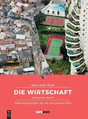 L'économie : Volkswirtschaftslehre Fr Eine Sich ndernde Welt (L'économie populaire pour un monde éternel) - Die Wirtschaft: Volkswirtschaftslehre Fr Eine Sich ndernde Welt
