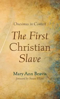 Le premier esclave chrétien : Onésime en contexte - The First Christian Slave: Onesimus in Context