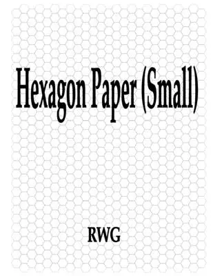 Papier hexagonal (petit) : 100 Pages 8.5 X 11 » » - Hexagon Paper (Small): 100 Pages 8.5 X 11