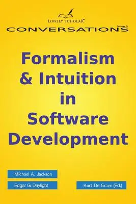 Formalisme et intuition dans le développement de logiciels - Formalism & Intuition in Software Development