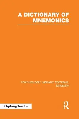 Dictionnaire mnémotechnique (PLE : Mémoire) - A Dictionary of Mnemonics (PLE: Memory)