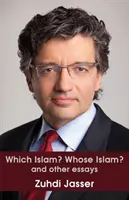 Quel islam ? Quel islam ? et autres essais - Which Islam? Whose Islam? and other essays