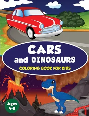 Livre de coloriage sur les voitures et les dinosaures pour les enfants de 4 à 8 ans : 80 dessins amusants et excitants sur l'espace et les voitures pour les garçons de 4 à 8 ans (livre de coloriage pour enfants). - Cars and Dinosaurs Coloring Book for Kids Ages 4-8: 80 Fun and Exciting Space and Car Based Coloring Designs for Boys Ages 4-8 (Childrens Coloring Boo