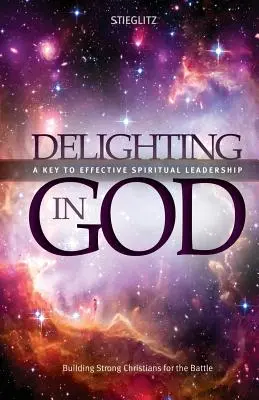 Se réjouir en Dieu : Une exploration en profondeur du Dieu vivant - Delighting in God: An In-Depth Exploration of the Living God