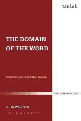 Le domaine de la parole : L'Écriture et la raison théologique - The Domain of the Word: Scripture and Theological Reason