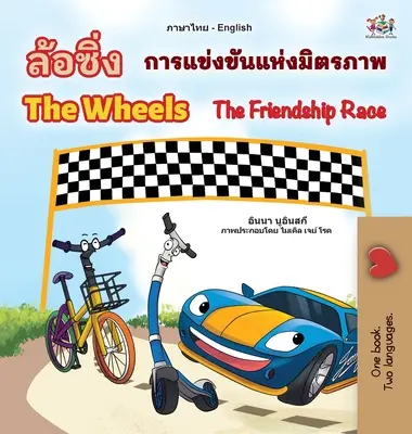 Les roues de la course à l'amitié (livre bilingue anglais-thaï pour les enfants) - The Wheels The Friendship Race (Thai English Bilingual Book for Kids)