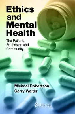 Éthique et santé mentale : Le patient, la profession et la communauté - Ethics and Mental Health: The Patient, Profession and Community