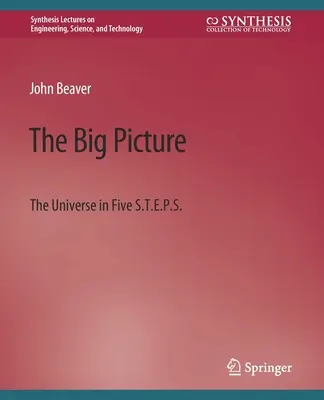La grande image : L'univers en cinq S.T.E.P.S. - The Big Picture: The Universe in Five S.T.E.P.S.