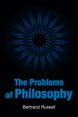 Les problèmes de la philosophie - The Problems of Philosophy