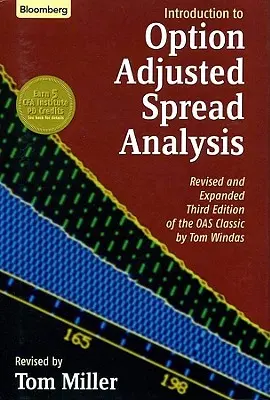 Introduction à l'analyse de l'écart ajusté des options, troisième édition revue et augmentée - An Introduction to Option Adjusted Spread Analysis, Revised and Expanded Third Edition