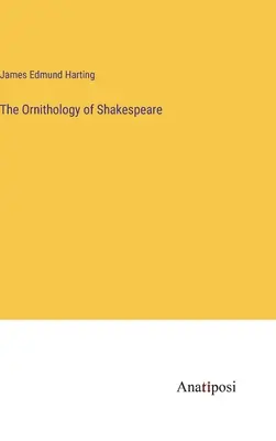 L'ornithologie de Shakespeare - The Ornithology of Shakespeare