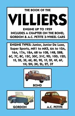 Livre sur les moteurs Villiers jusqu'en 1959, y compris un chapitre sur les petites voitures à trois roues Bond, Gordon & A.C. - Book of the Villiers Engine Up to 1959 Includes a Chapter on the Bond, Gordon & A.C. Petite 3-Wheel Cars