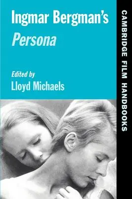 Le personnage d'Ingmar Bergman - Ingmar Bergman's Persona