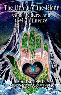 Le cœur de l'aîné : Les bons aînés et leur influence - The Heart of the Elder: Good Elders and Their Influence