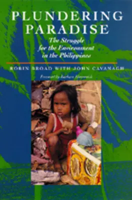 Le pillage du paradis : La lutte pour l'environnement aux Philippines - Plundering Paradise: The Struggle for the Environment in the Philippines