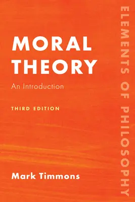 Théorie morale : Une introduction - Moral Theory: An Introduction